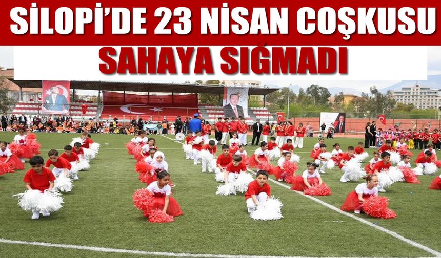 Silopi’de 23 Nisan coşkusu stadyuma sığmadı