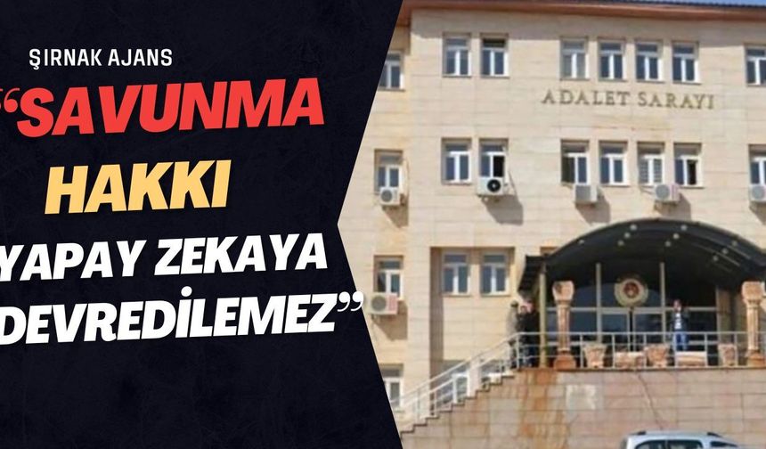 Şırnak Barosu, “Hukukta İnsan Unsuru Esastır”