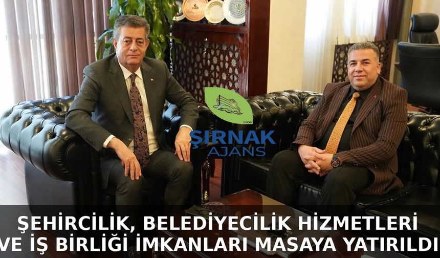 Şırnak’ta ortak projeler için önemli temas