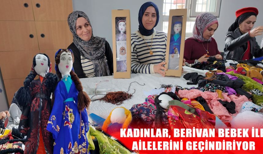 Şırnak’ta kadınlar üretiyor, aile bütçesine katkı sağlıyor