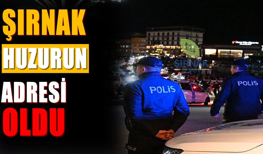 Volkan Sazak sözünü tuttu, Şırnak huzurun adresi oldu