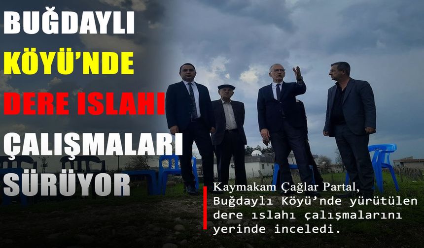 Silopi Kaymakamı Partal, dere ıslahı çalışmalarını inceledi