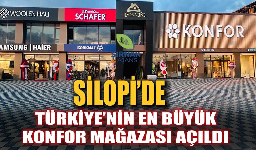 Türkiye’nin en büyük Konfor mağazası açıldı
