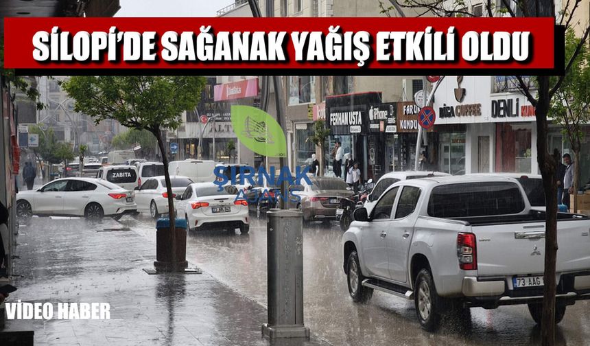 Silopi’de güneşli sabah, öğleden sonra sağanağa döndü