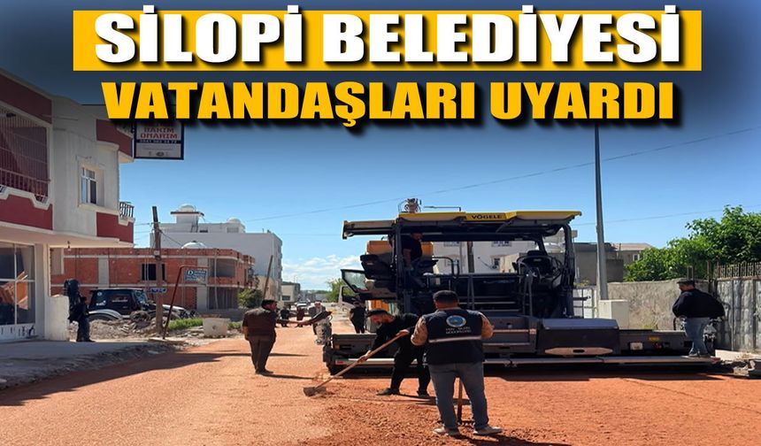 Silopi Belediyesi’nden vatandaşlara önemli uyarı
