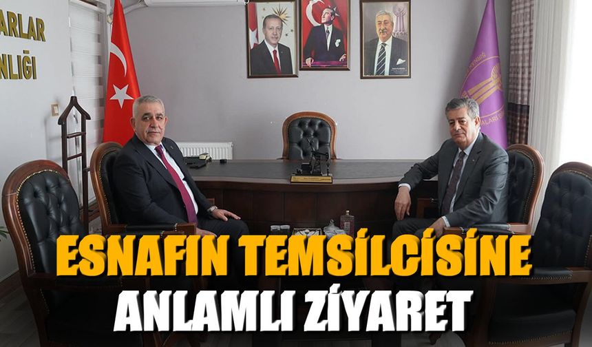 Esnafın Temsilcisine tebrik ve destek ziyareti