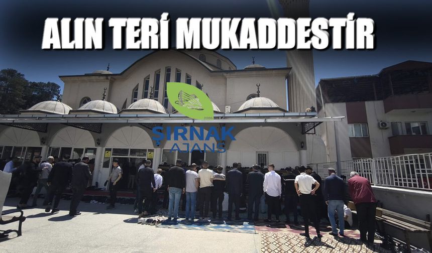 Silopi'de hutbe konusu “Alın Teri Mukaddestir”