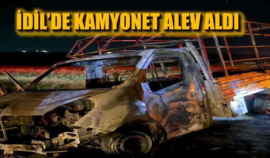 İdil’de seyir halindeki kamyonet alev aldı