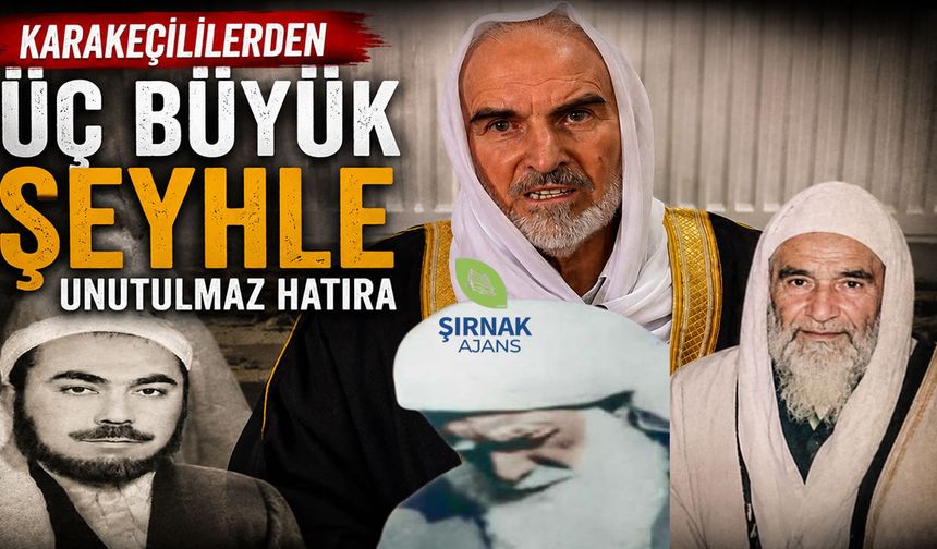Karakeçililerden üç büyük şeyhle unutulmaz hatıra