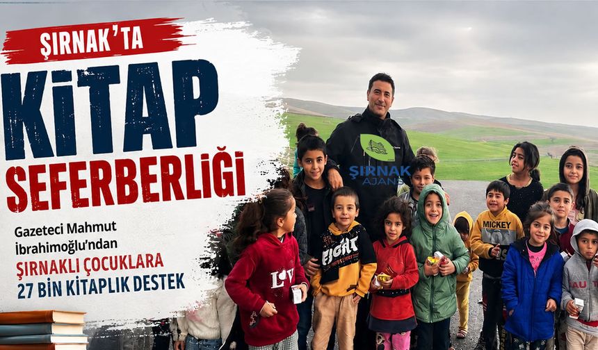 Gazeteci Mahmut İbrahimoğlu’ndan Şırnaklı Çocuklara 27 Bin Kitaplık Destek