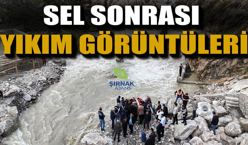 Beytüşşebap’ta sel sonrası yıkım görüntüleri