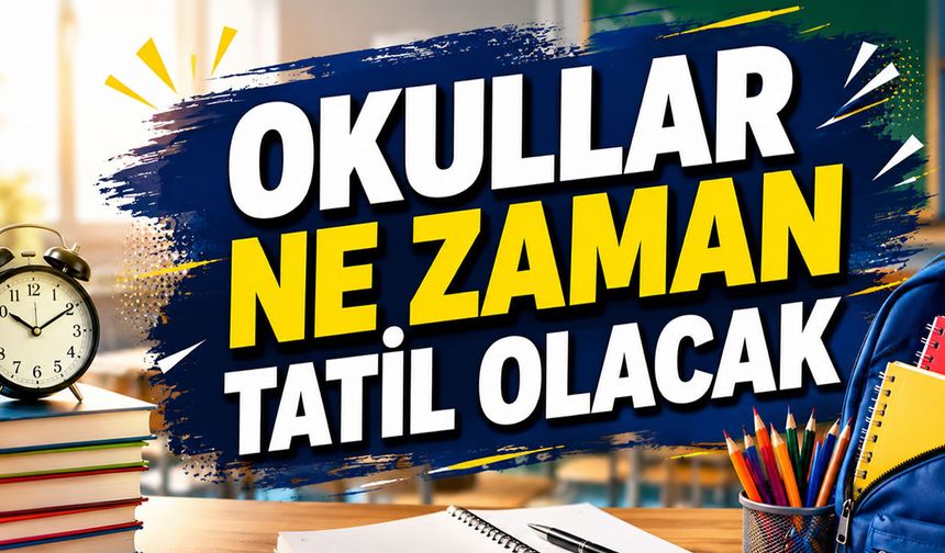 Şırnak’ta okullar ne zaman kapanacak? MEB takvimi netleşti
