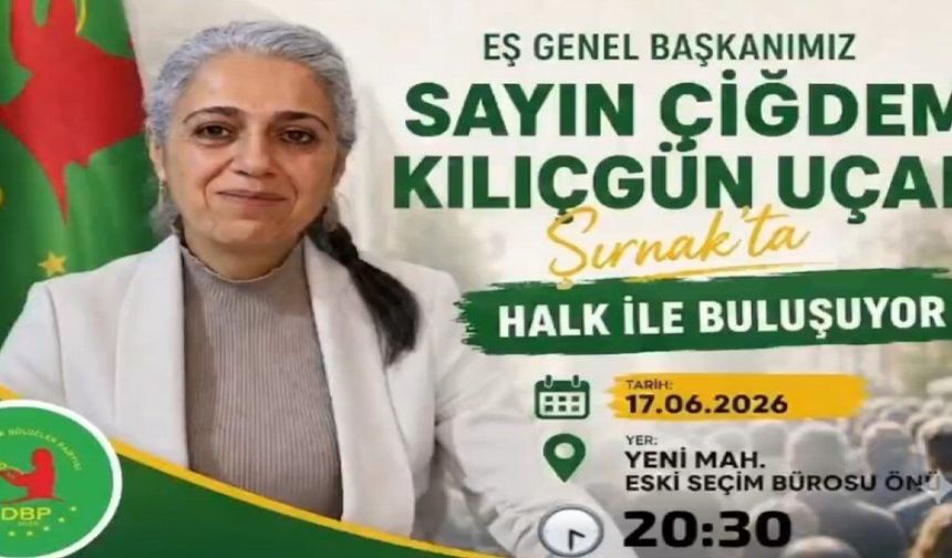 DBP Eş Genel Başkanı Uçar Şırnak’ta Halkla Buluşacak