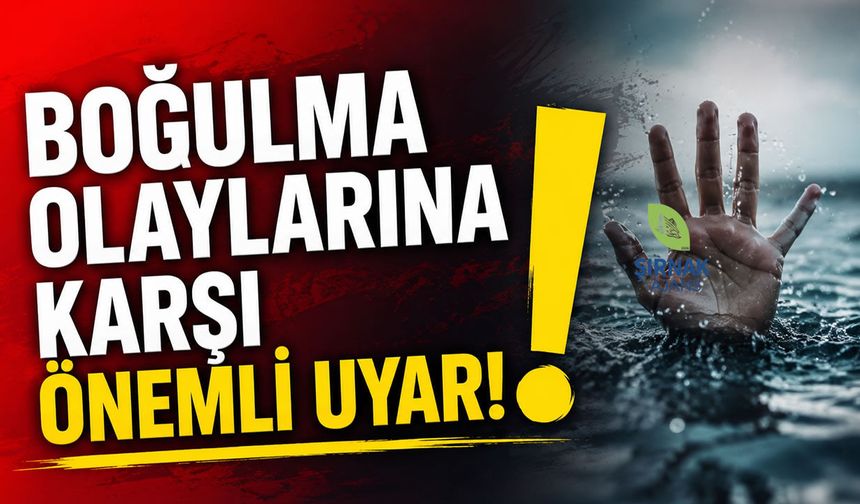 DSİ’den boğulma vakalarına karşı kritik uyarı