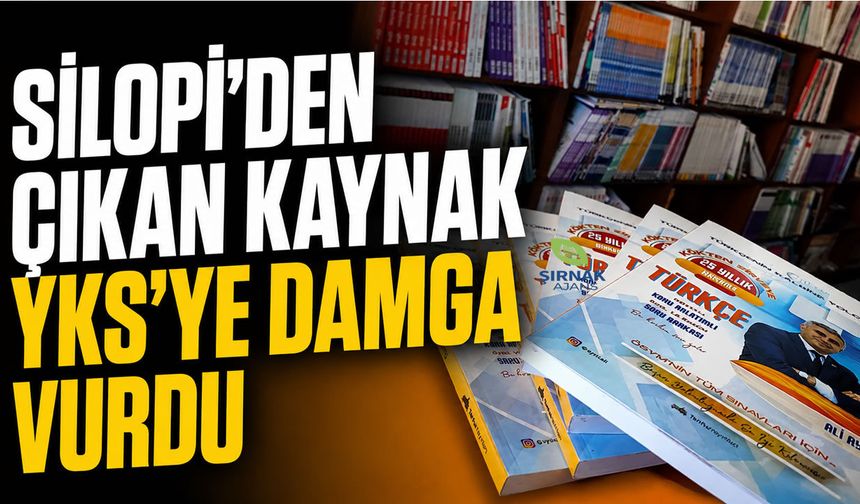 Silopi’den Çıkan Kaynak YKS’ye Damga Vurdu
