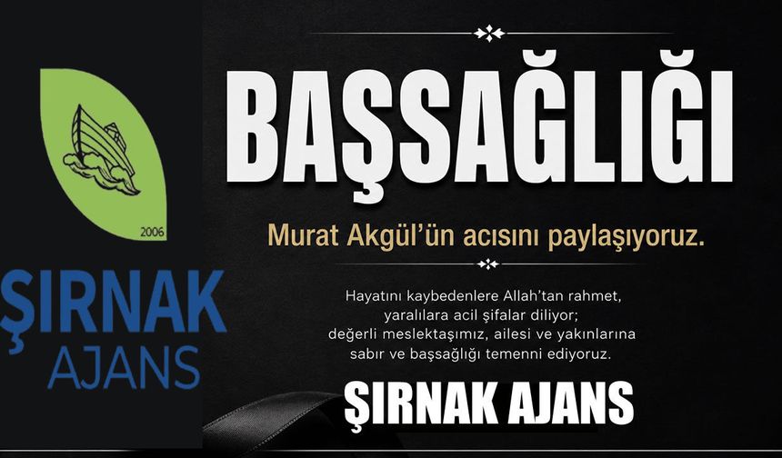 Gazeteci Murat Akgül’ün acı günü