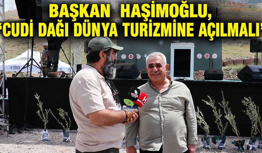 Başkan Haşimoğlu, ‘Cudi Dağı dünya turizmine açılmalı’