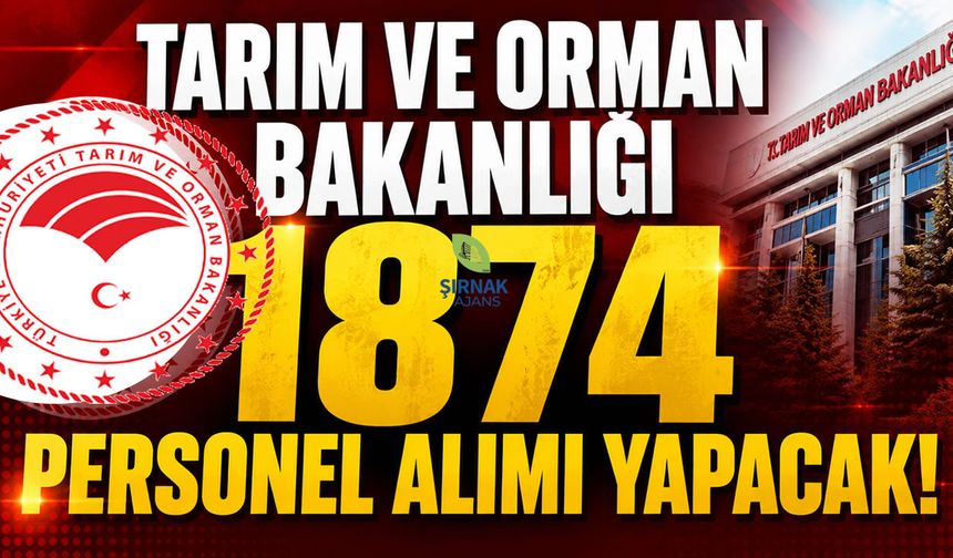 Tarım ve Orman Bakanlığı 1874 personel alacak