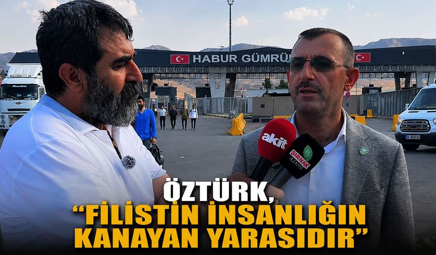 Öztürk, ‘Filistin insanlığın kanayan yarasıdır’