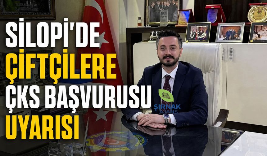 Silopi’de Çiftçilere ÇKS Başvurusu Uyarısı