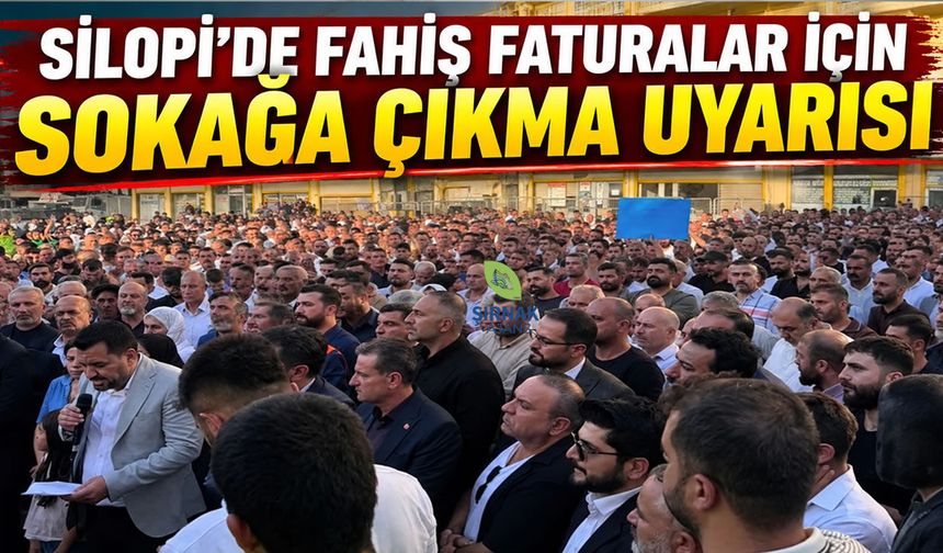 Silopi’de fahiş faturalar için sokağa çıkma uyarısı