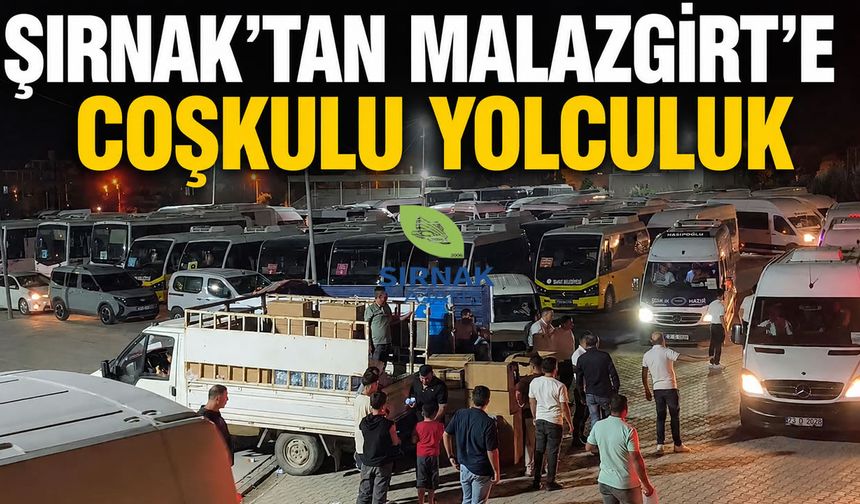 Şırnak’tan Malazgirt’e coşkulu yolculuk