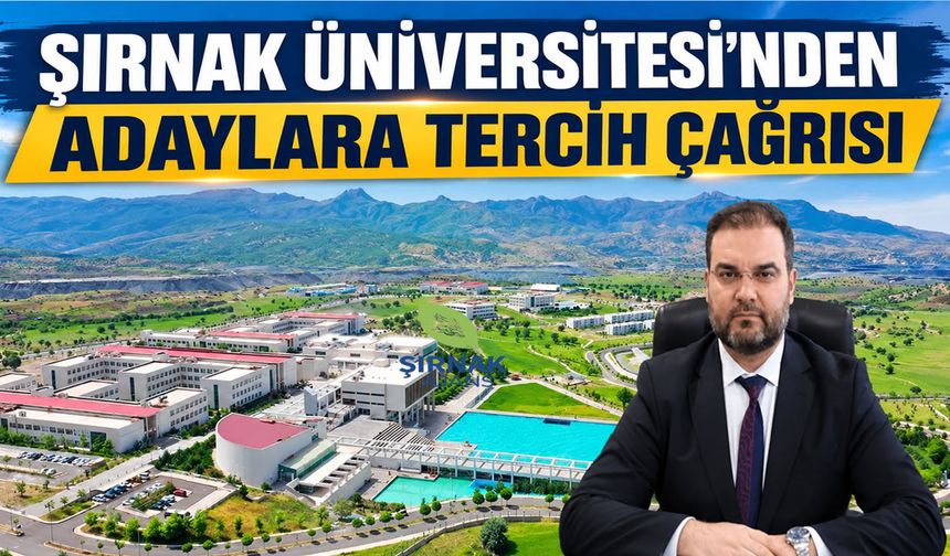 Şırnak Üniversitesi'nden Adaylara Tercih Çağrısı