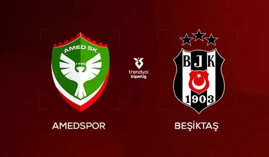Amed Sportif Faaliyetler-Beşiktaş maçının ilk 11'leri belli oldu