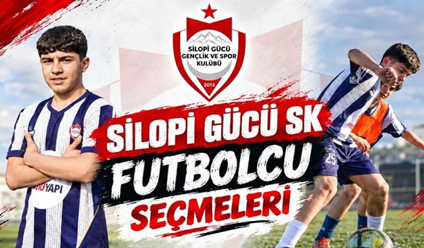 Silopi Gücü SK’da futbolcu seçmeleri başlıyor