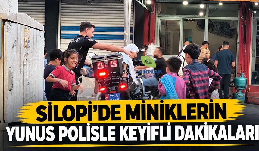 Silopi’de miniklerin yunus polisle keyifli dakikaları