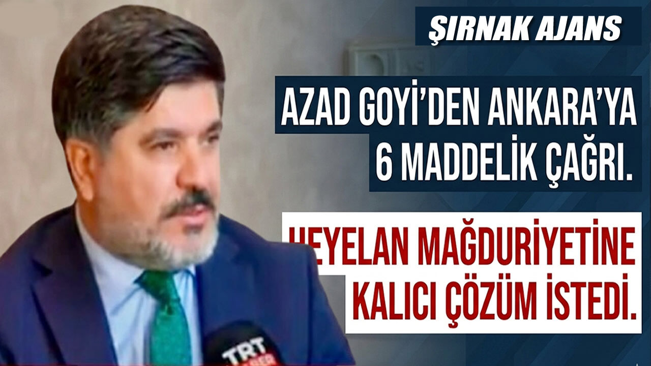 Kanaat önderi Azad Goyi’den Ankara’ya dikkat çeken çağrı