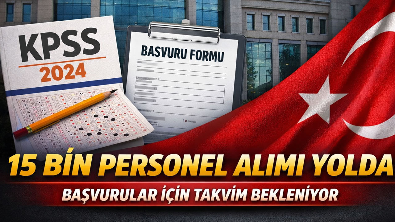 Adalet Bakanlığı 15 bin personel alımı yapacak