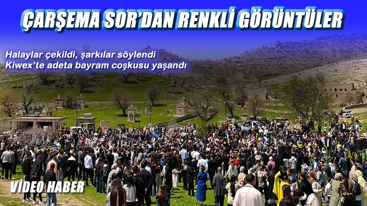 Çarşema Sor coşkusu İdil’de zirve yaptı