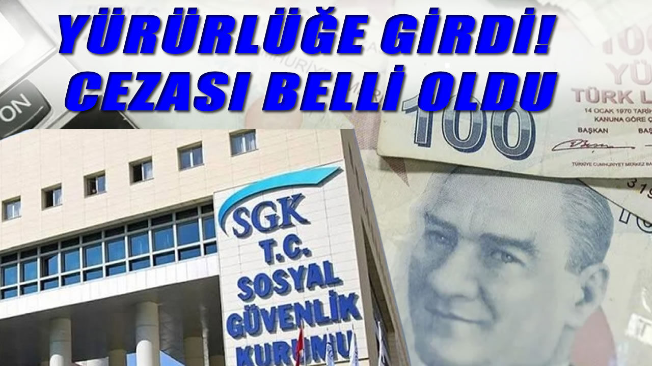 İşverenler dikkat! SGK’da muafiyet kalktı, ceza kapıda