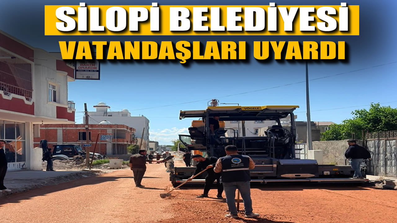 Silopi Belediyesi’nden vatandaşlara önemli uyarı