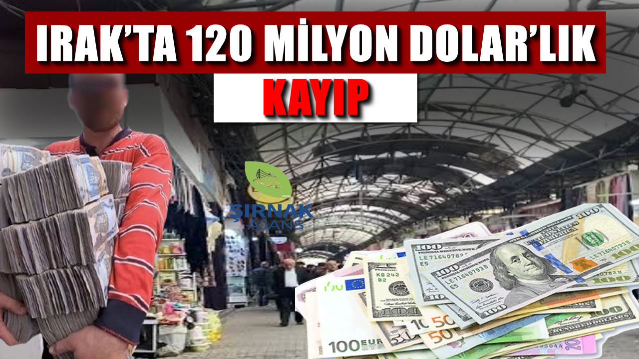 Irak’ta büyük vurgun iddiası 5 milyar TL’lik döviz kayıp