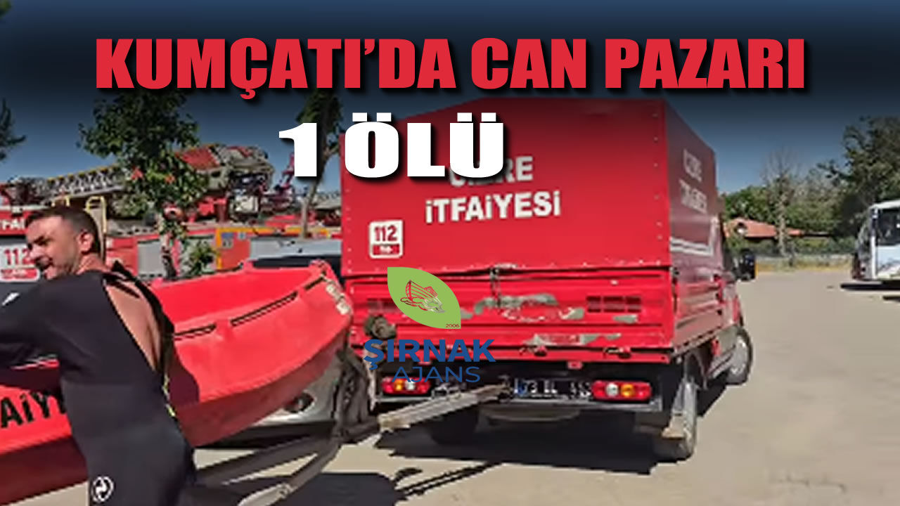 Şırnak’ta Boğulma Faciası, 1 Ölü