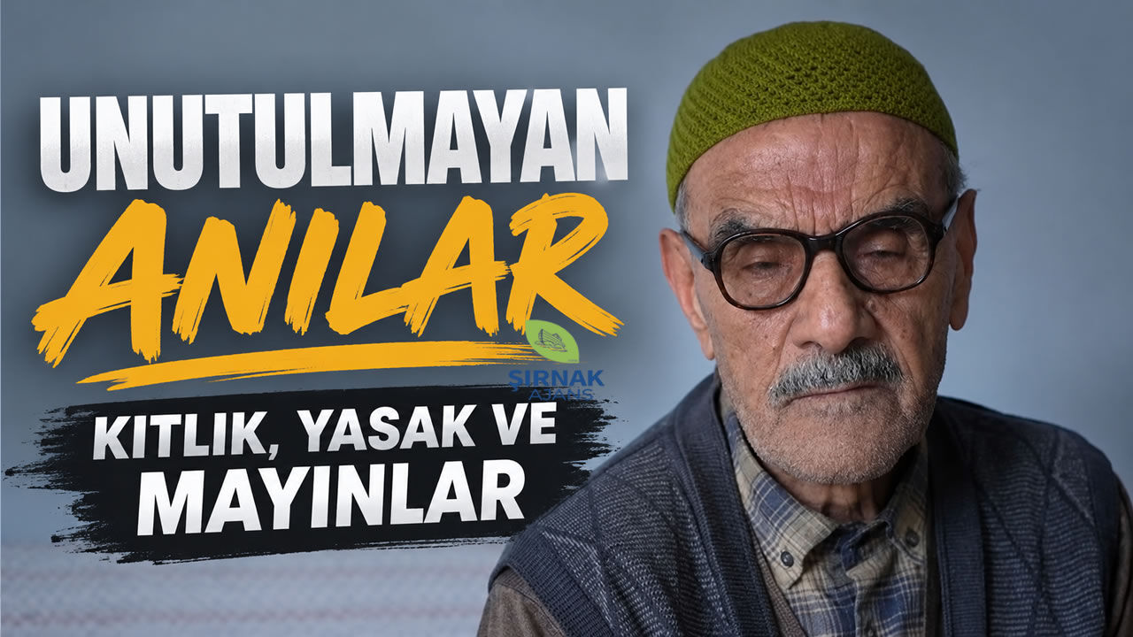 Unutulmayan anılar kıtlık, yasak ve mayınlar