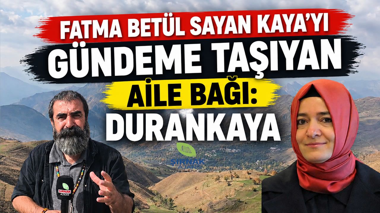 Fatma Betül Sayan Kaya’yı Gündeme Taşıyan Aile Bağı, "Durankaya"