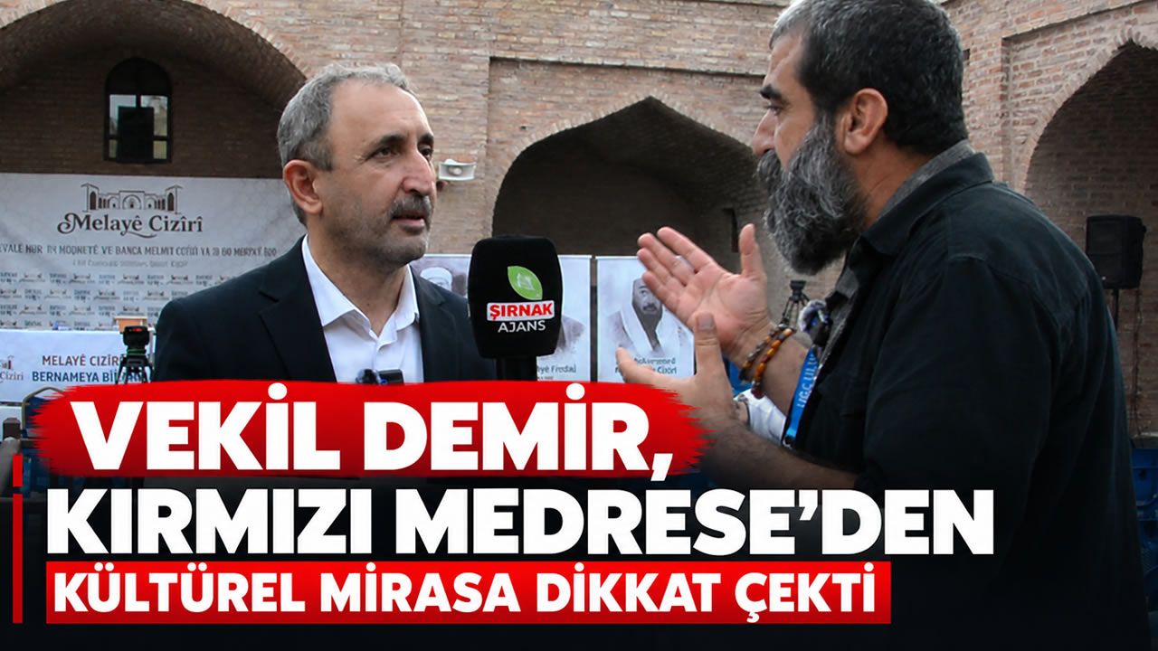 Vekil Demir, Kırmızı Medrese’den kültürel mirasa dikkat çekti